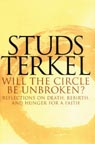 Studs Terkel: Will the Circle Be Unbroken?